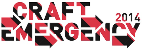 CRAFT EMERGENCY 2014: Call for Submissions CRAFT EMERGENCY 2014: Call for Submissions